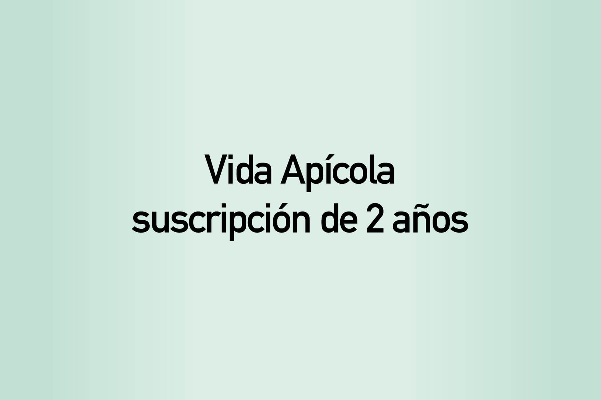 NEW - Subscription 1 year, Vida Apícola