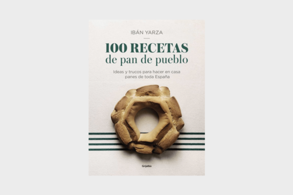 100 recetas de pan de pueblo. Ibán Yarza pan de pueblo. Ibán pueblo. |  Librería Gastronómica
