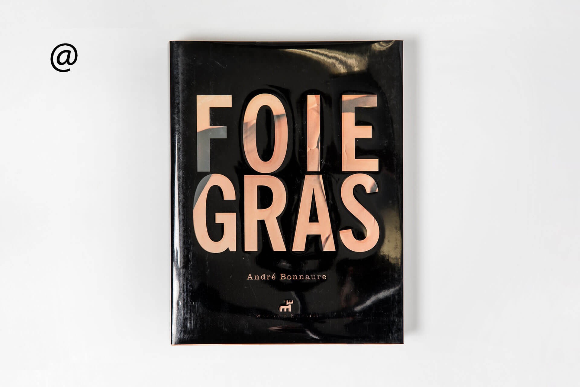 Diez formas de preparar Foie Gras, André Bonnaure